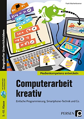Computerarbeit kreativ: 5. bis 10. Klasse. Mit Online-Zugang von Persen Verlag i.d. AAP